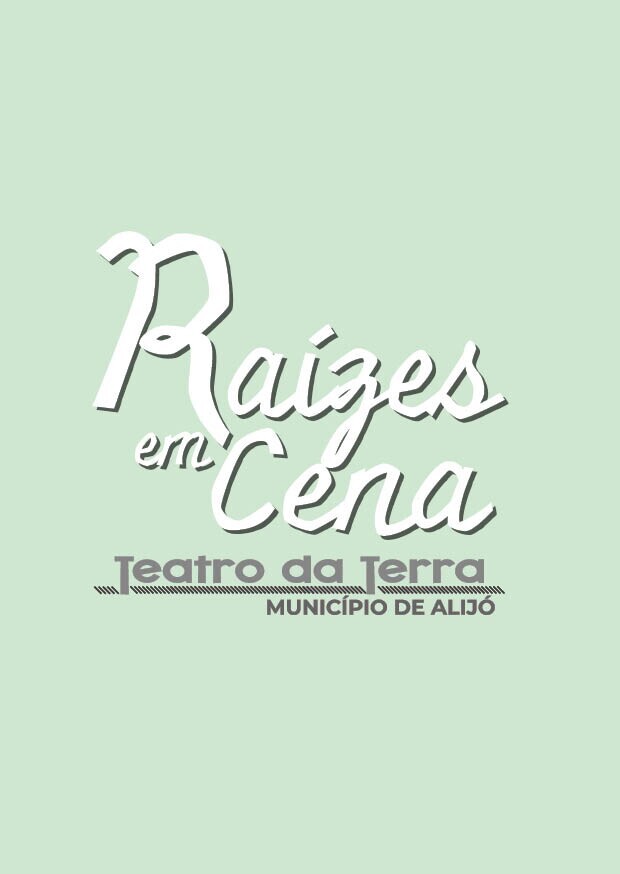 “Raízes em Cena - Teatro da Terra” convida a aplaudir o talento dos grupos do Concelho